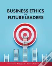 Business Ethics For Future Leaders