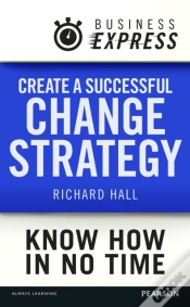 Capa do artigo Business Express: Create A Successful Change Strategy
