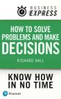 Business Express: How Solve Problems And Make Decisions - Preview