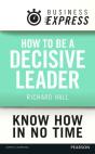 Business Express: How To Be A Decisive Leader - Preview