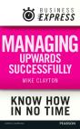 Business Express: Managing Upwards Successfully - Preview