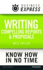 Business Express: Writing Compelling Reports And Proposals - Preview