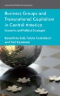 Business Groups And Transnational Capitalism In Central America