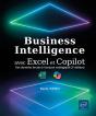 Business Intelligence Avec Excel Et Copilot : Des Données Brutes À L'Analyse Stratégique (3e Édition) - Preview