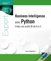 Business Intelligence Avec Python : Créez Vos Outils Bi De A À Z