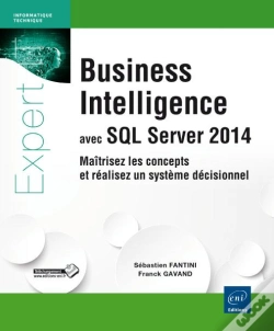 Capa do artigo Business Intelligence Avec Sql Server 2014 ; Maîtrisez Les Concepts Et Réalisez Un Système Décisionnel