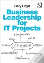 Business Leadership For It Projects