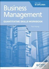Business Management For The Ib Diploma Quantitative Skills Workbook