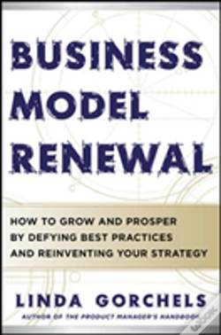 Capa do artigo Business Model Renewal: How To Grow And Prosper By Defying Best Practices And Reinventing Your Strategy