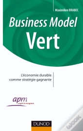 Business Model Vert ; L'Économie Durable Comme Stratégie Gagnante