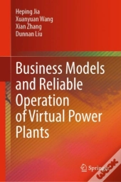 Business Models And Reliable Operation Of Virtual Power Plants