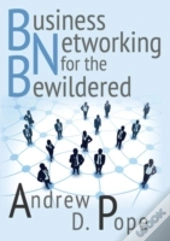 Business Networking For The Bewildered