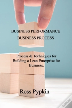 Capa do artigo Business Performance &Amp; Business Process: Process &Amp; Techniques For Building A Lean Enterprise For Business.