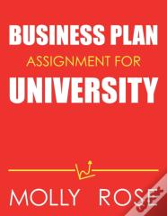 Business Plan Assignment For University