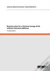 Business Plan For A Fictional Energy Drink Without Chemical Additives