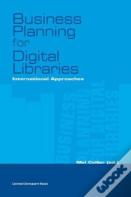 Business Planning For Digital Libraries