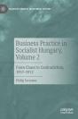 Business Practice In Socialist Hungary, Volume 2 - Preview