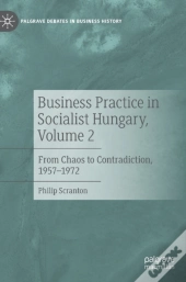 Business Practice In Socialist Hungary, Volume 2