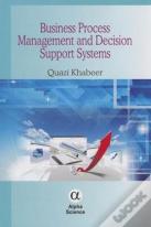 Business Process Management And Decision Support Systems