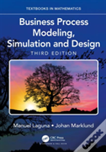Business Process Modeling, Simulation And Design, Third Edition