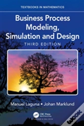 Business Process Modeling, Simulation And Design, Third Edition