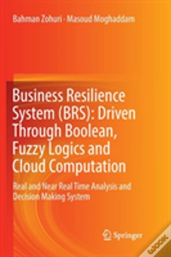 Capa do artigo Business Resilience System (Brs): Driven Through Boolean, Fuzzy Logics And Cloud Computation