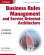 Business Rules Management And Service Oriented Architecture - Preview