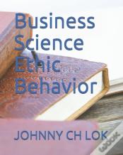 Business Science Ethic Behavior