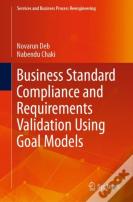 Business Standard Compliance And Requirements Validation Using Goal Models