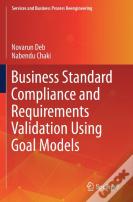 Business Standard Compliance And Requirements Validation Using Goal Models