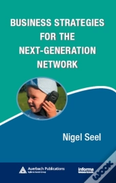 Business Strategies For The Next-Generation Network