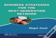 Business Strategies For The Next-Generation Network
