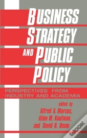 Business Strategy And Public Policy