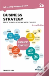Business Strategy Essentials You Always Wanted To Know (Second Edition)