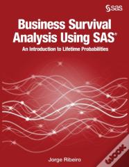 Business Survival Analysis Using Sas