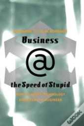 Business @ The Speed Of Stupid
