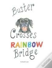 Buster Crosses Rainbow Bridge