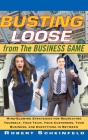 Busting Loose From The Business Game - Preview