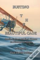 Busting The Beautiful Cage