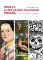 Bustos, Le Douanier Rousseau, Posada - Preview