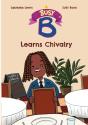 Busy B Learns Chivalry - Preview