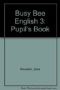 Busy Bee English 3: Pupil'S Book - Preview