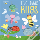 Busy Bees Five Little Bugs