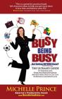 Busy Being Busy....But Getting Nothing Done? - Preview