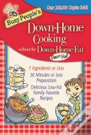 Busy People'S Down-Home Cooking Without The Down-Home Fat