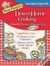 Busy People'S Down-Home Cooking Without The Down-Home Fat
