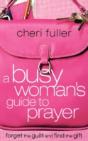 Busy Woman'S Guide To Prayer - Preview