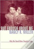 But Enough About Me