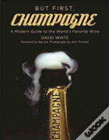 But First, Champagne