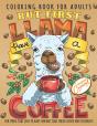 But First Llama Have A Coffee Coloring Book For Adults - Preview